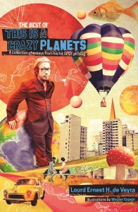 The Best of This is a Crazy Planets by Lourd Ernest de Veyra